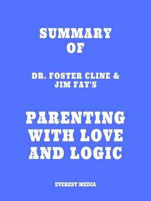 cover image of Summary of Dr. Foster Cline & Jim Fay's Parenting with Love and Logic